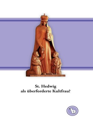 cover image of St. Hedwig als überforderte Kultfrau?